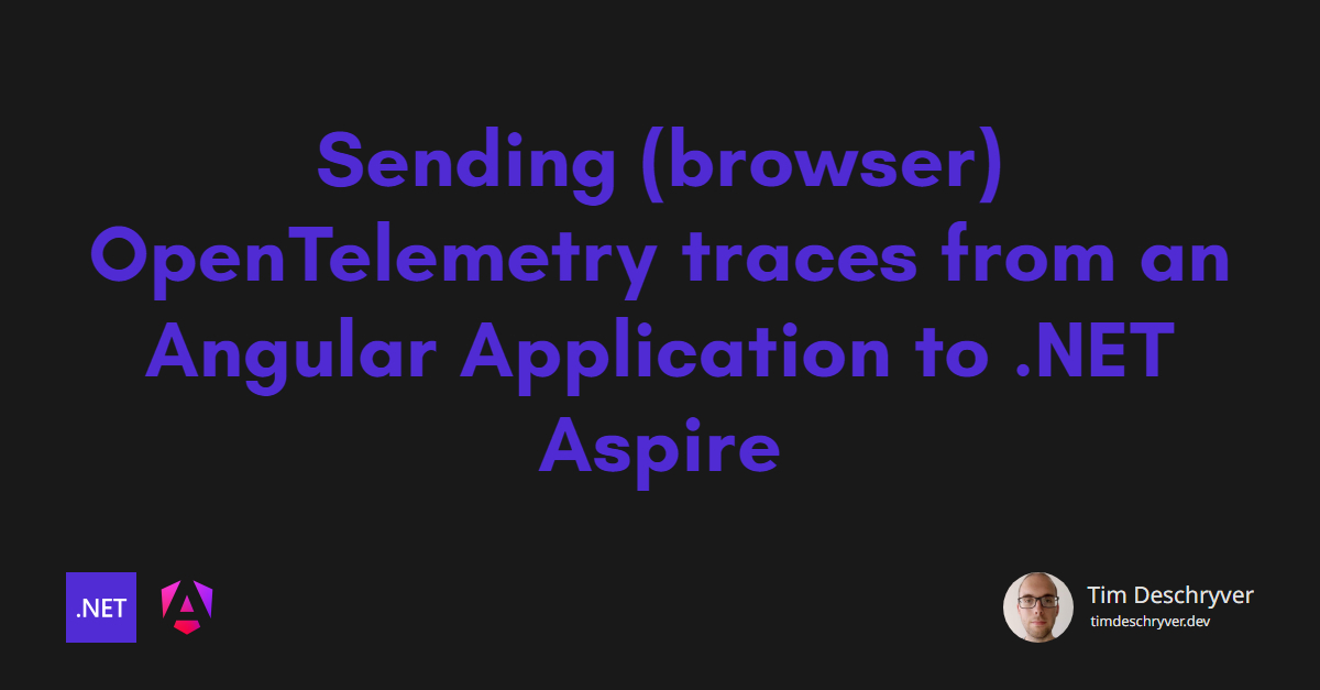 Sending (browser) OpenTelemetry traces from an Angular Application to .NET Aspire