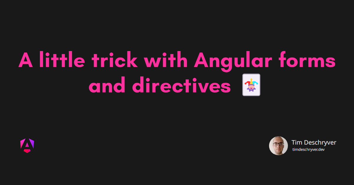 A little trick with Angular forms and directives 🃏