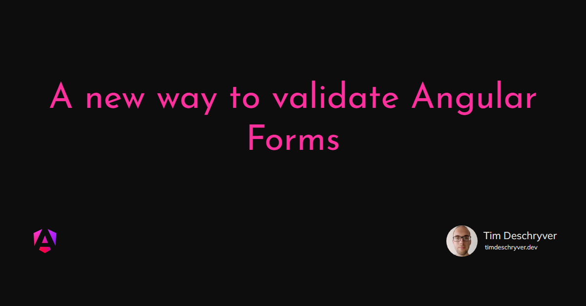 A new way to validate Angular Forms