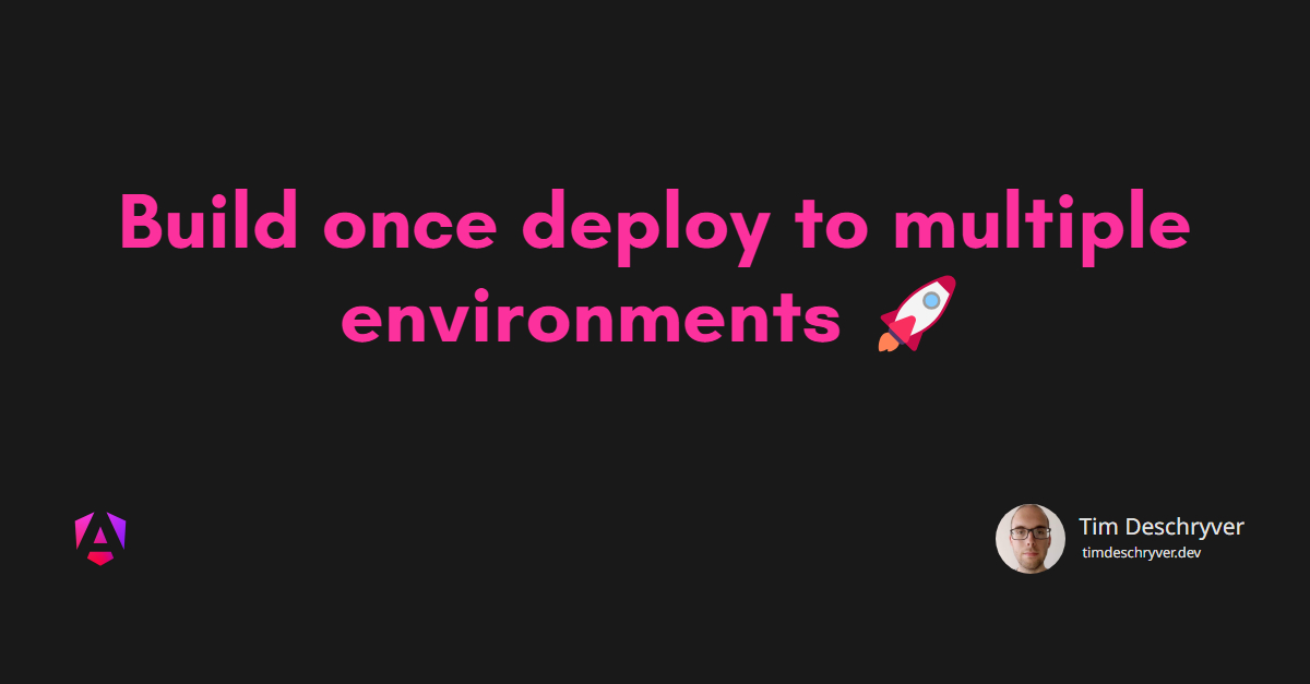 Build once deploy to multiple environments 🚀