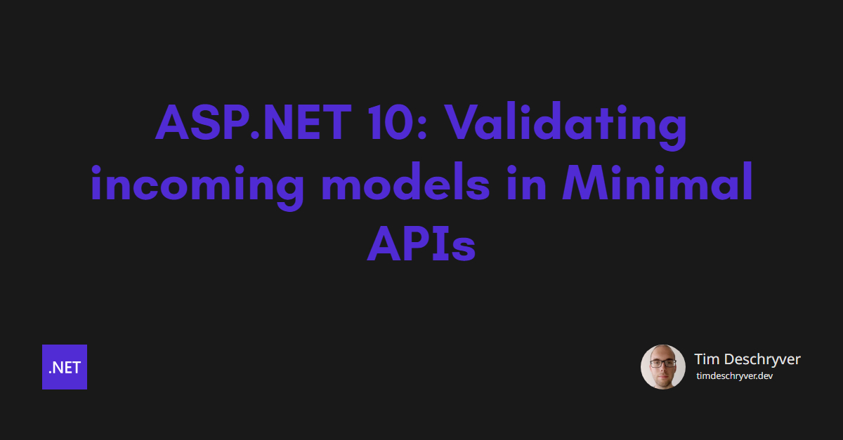 ASP.NET 10: Validating incoming models in Minimal APIs