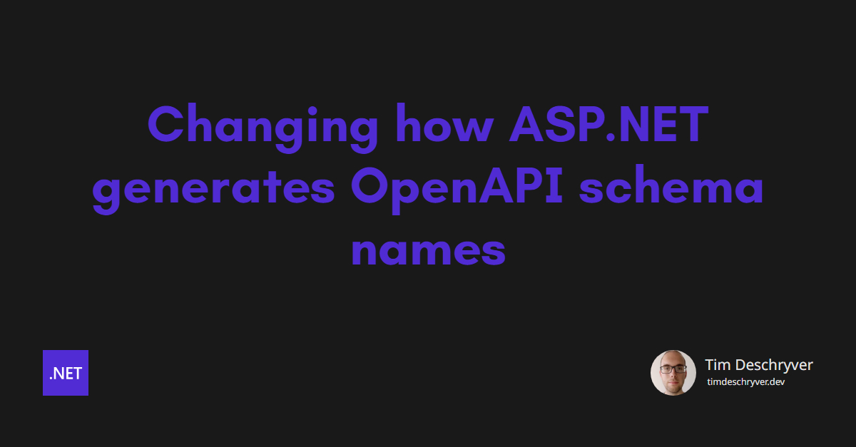 Changing how ASP.NET generates OpenAPI schema names