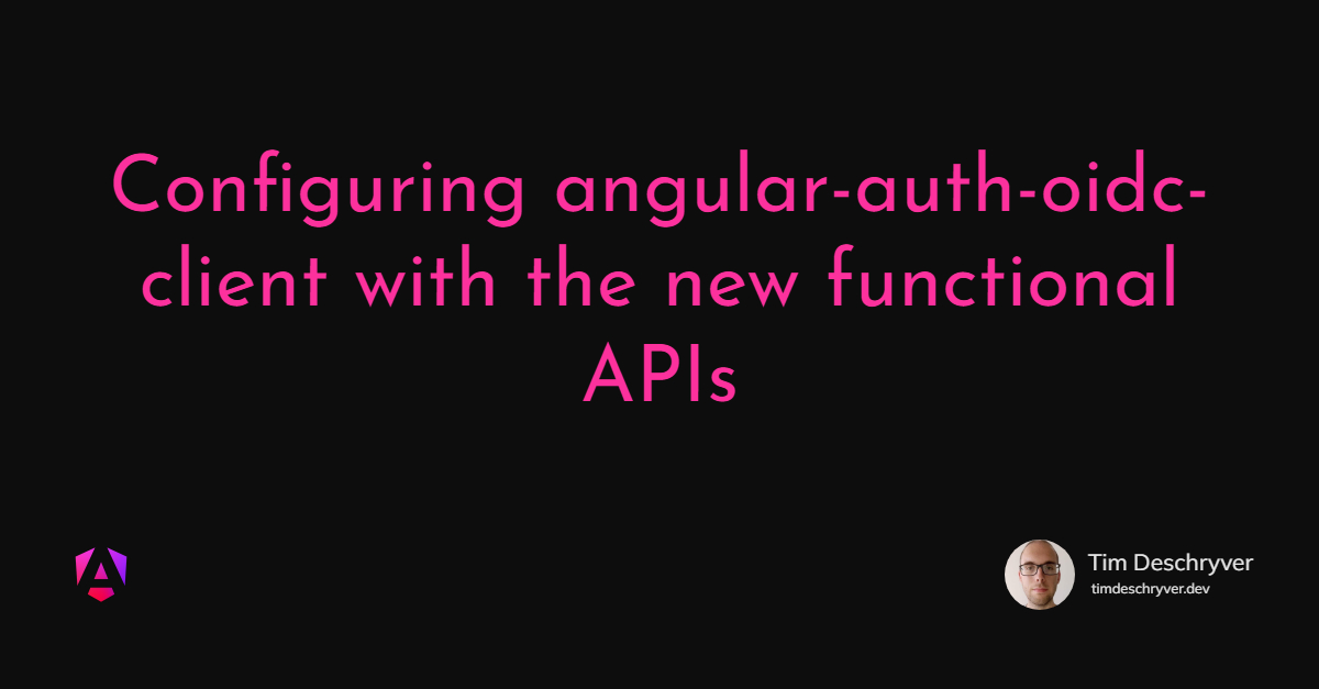 Configuring angular-auth-oidc-client with the new functional APIs