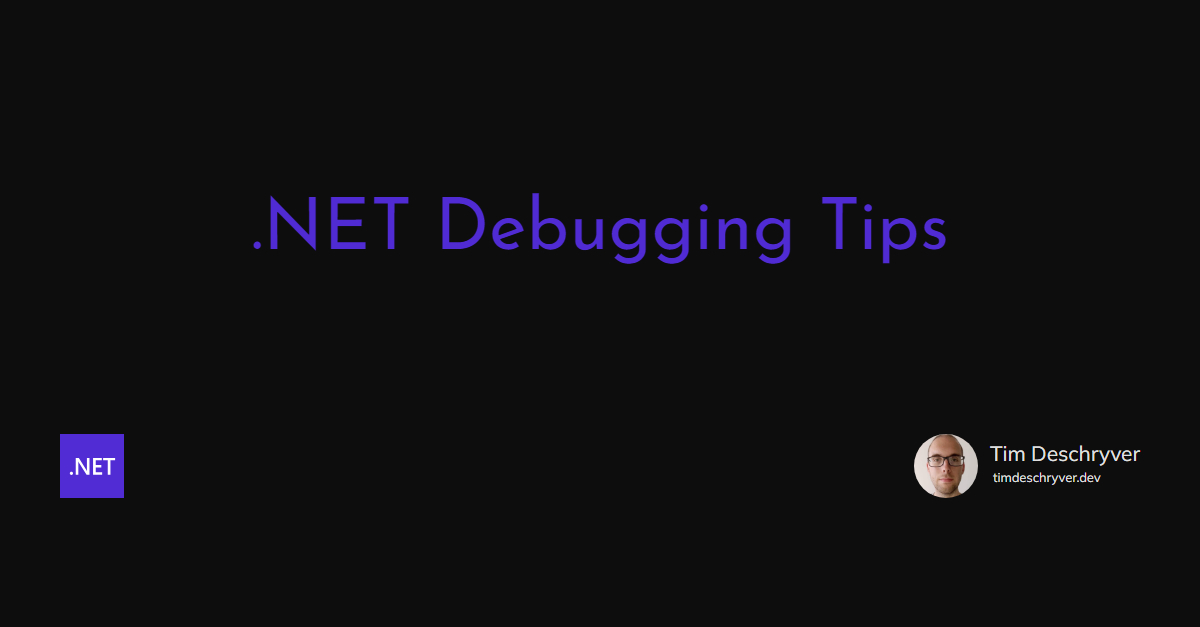 .NET Debugging Tips