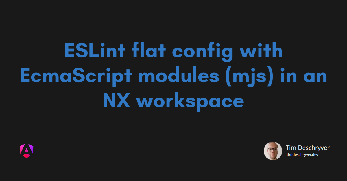 ESLint flat config with EcmaScript modules (mjs) in an NX workspace