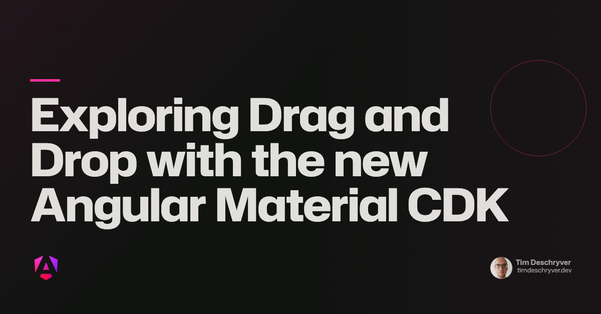 Exploring Drag and Drop with the new Angular Material CDK