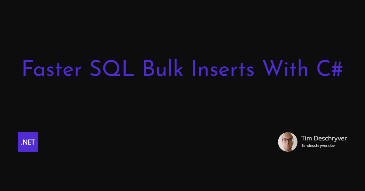 Faster SQL Bulk Inserts With C#