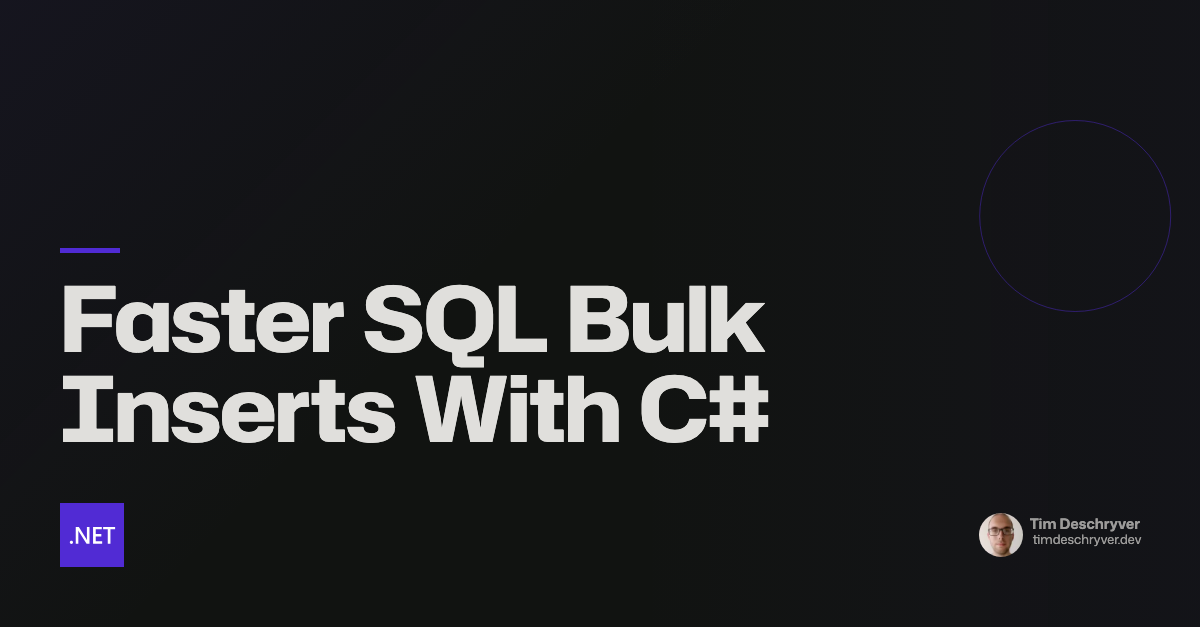 Faster SQL Bulk Inserts With C#