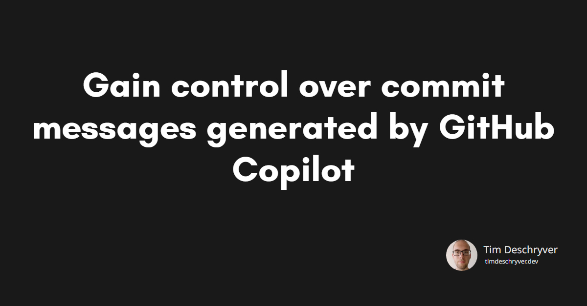 Gain control over commit messages generated by GitHub Copilot