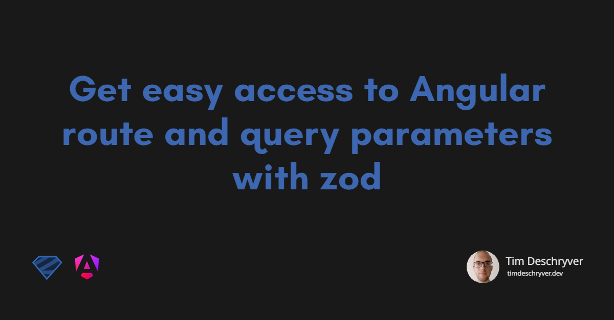 Get easy access to Angular route and query parameters with zod