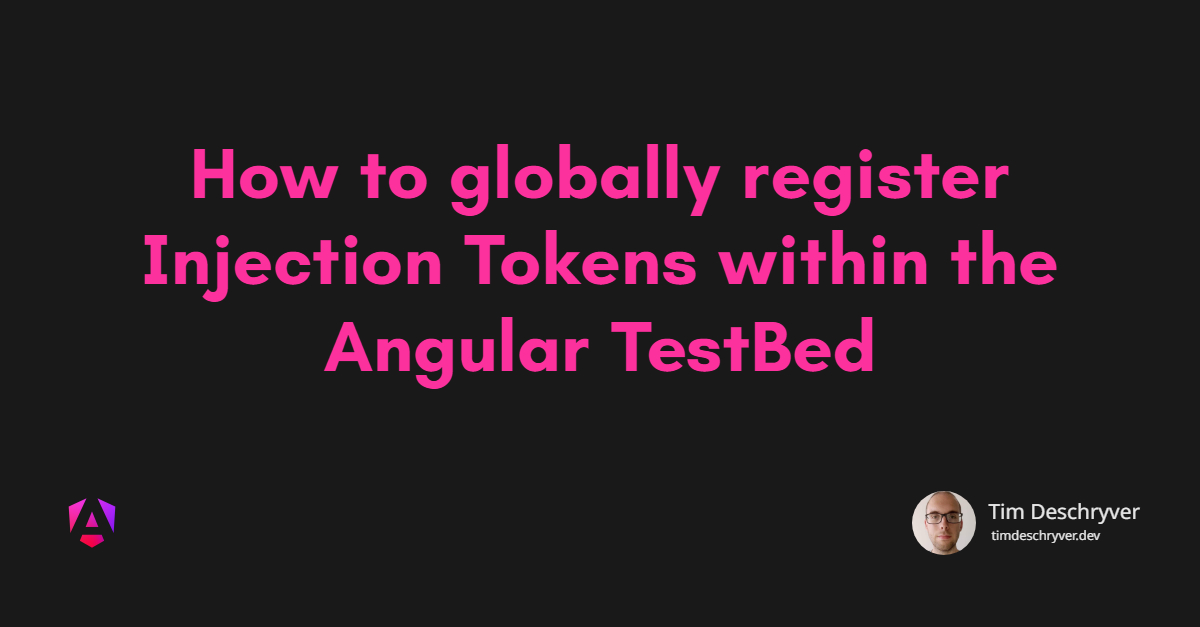 How to globally register Injection Tokens within the Angular TestBed