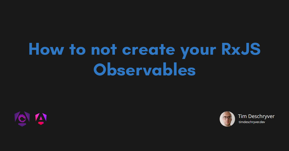 How to not create your RxJS Observables