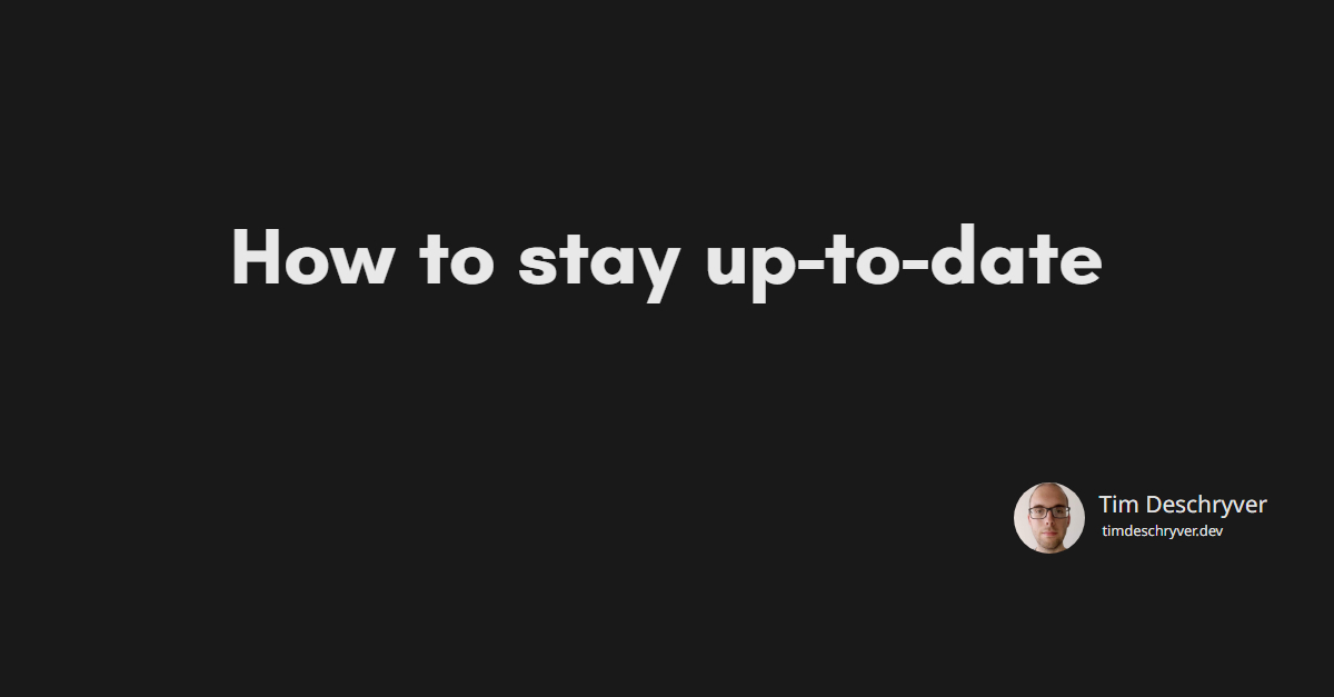 How to stay up-to-date