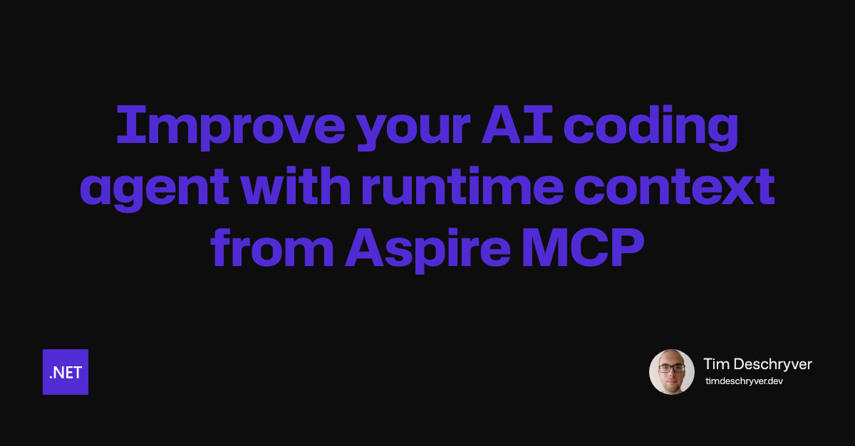 Improve your AI coding agent with runtime context from Aspire MCP