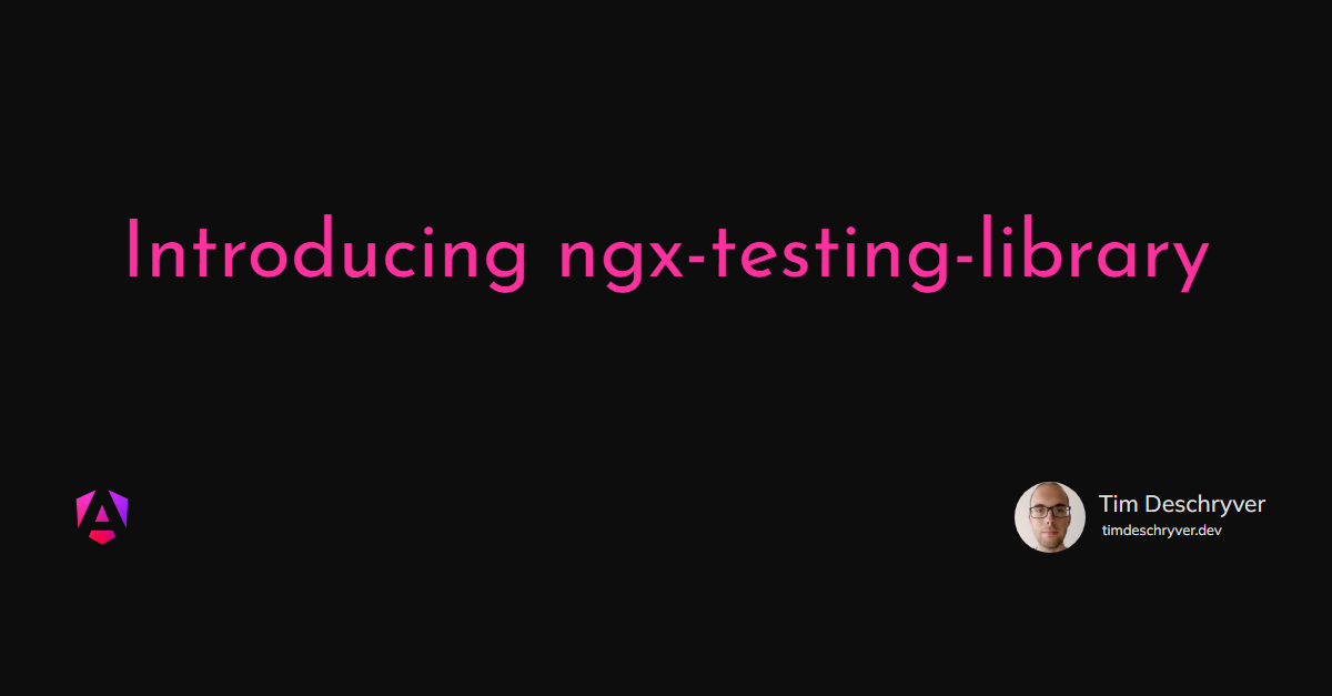 Introducing ngx-testing-library