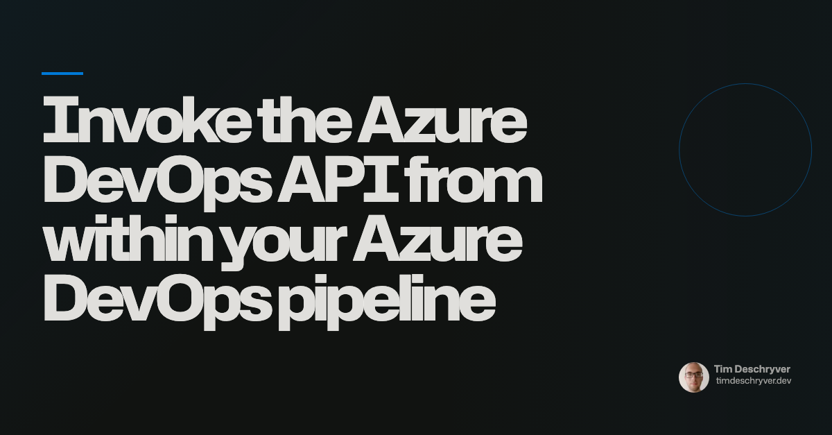 Invoke the Azure DevOps API from within your Azure DevOps pipeline