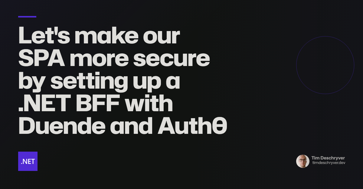 Let's make our SPA more secure by setting up a .NET BFF with Duende and ...
