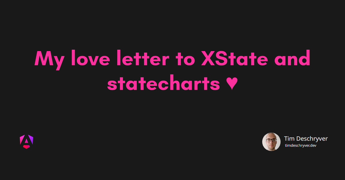My love letter to XState and statecharts ♥
