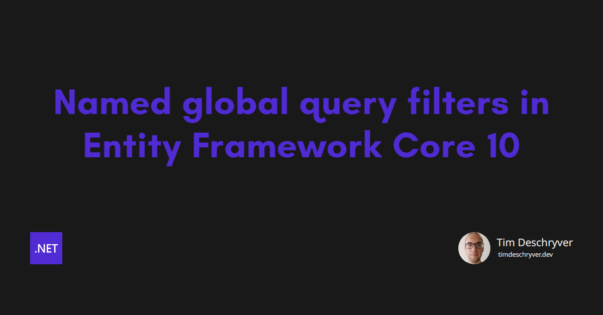 Named global query filters in Entity Framework Core 10
