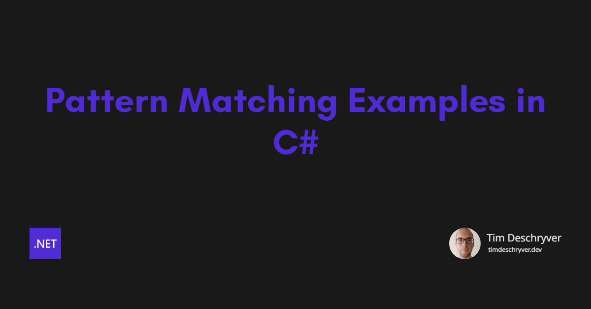 Pattern Matching Examples in C#