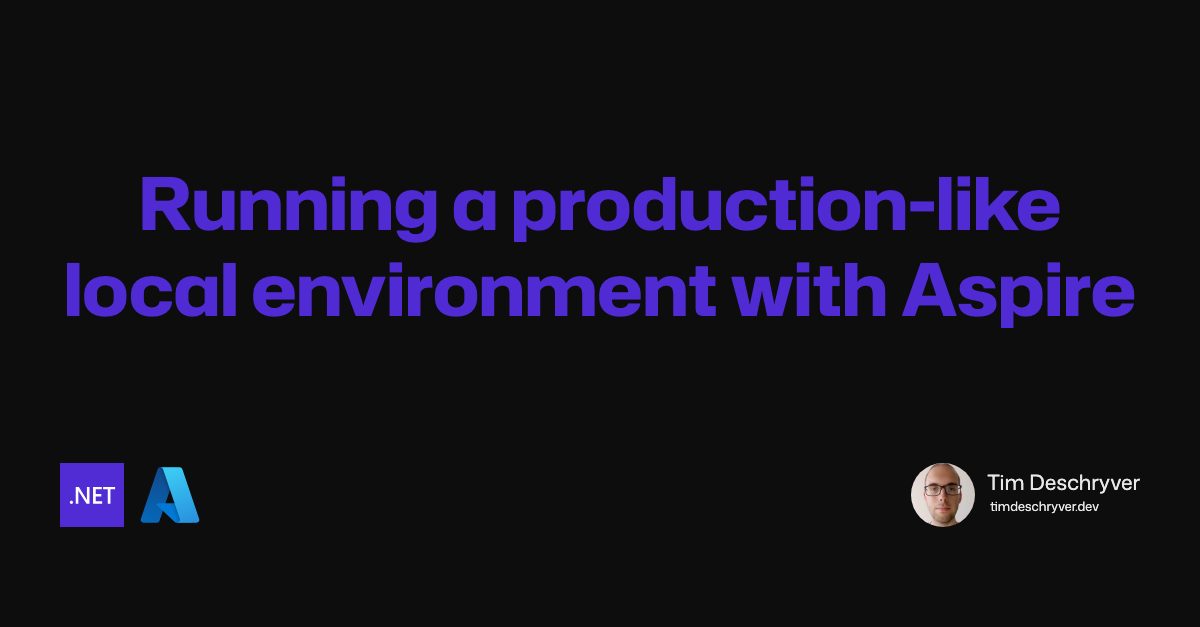 Running a production-like local environment with Aspire