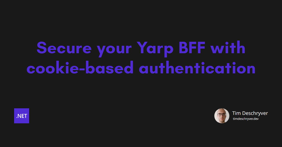Secure your Yarp BFF with cookie-based authentication