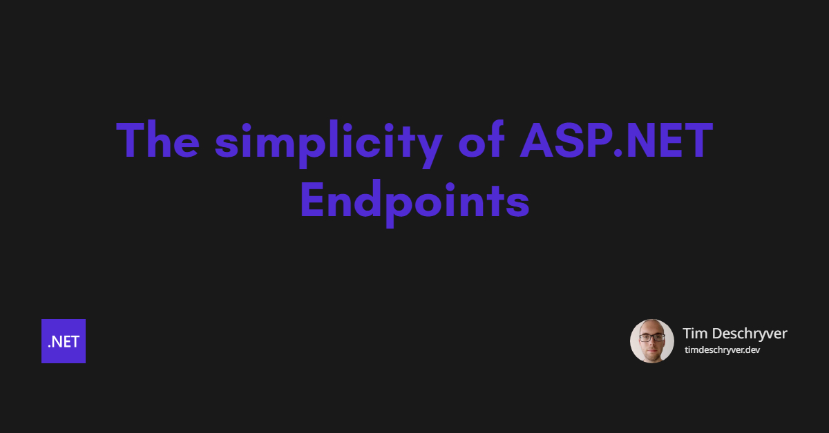 The simplicity of ASP.NET Endpoints