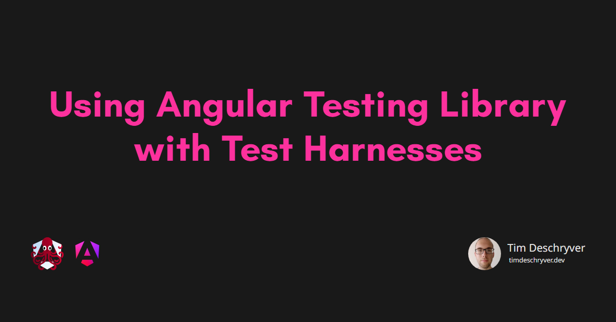 Using Angular Testing Library with Test Harnesses