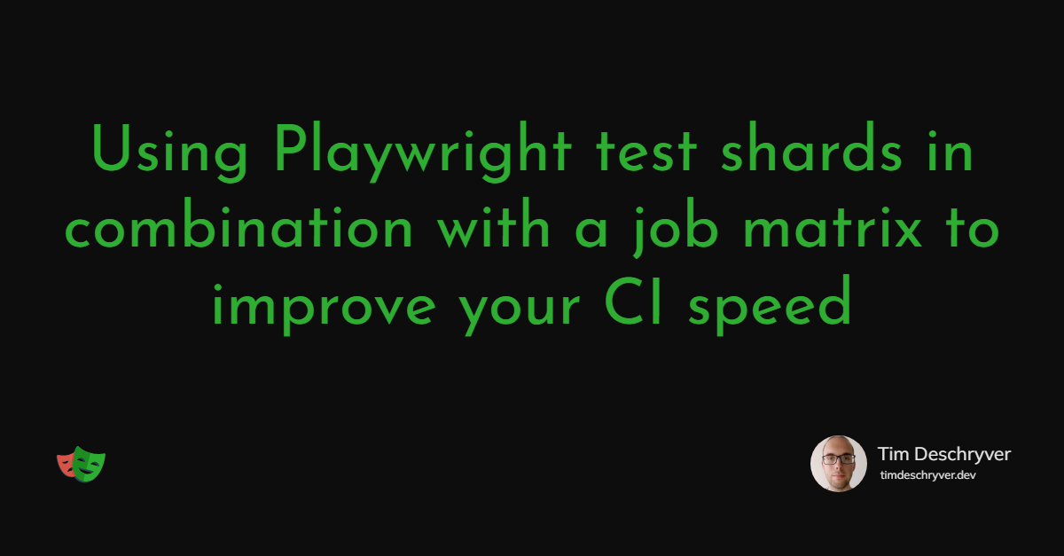Using Playwright test shards in combination with a job matrix to improve your CI speed