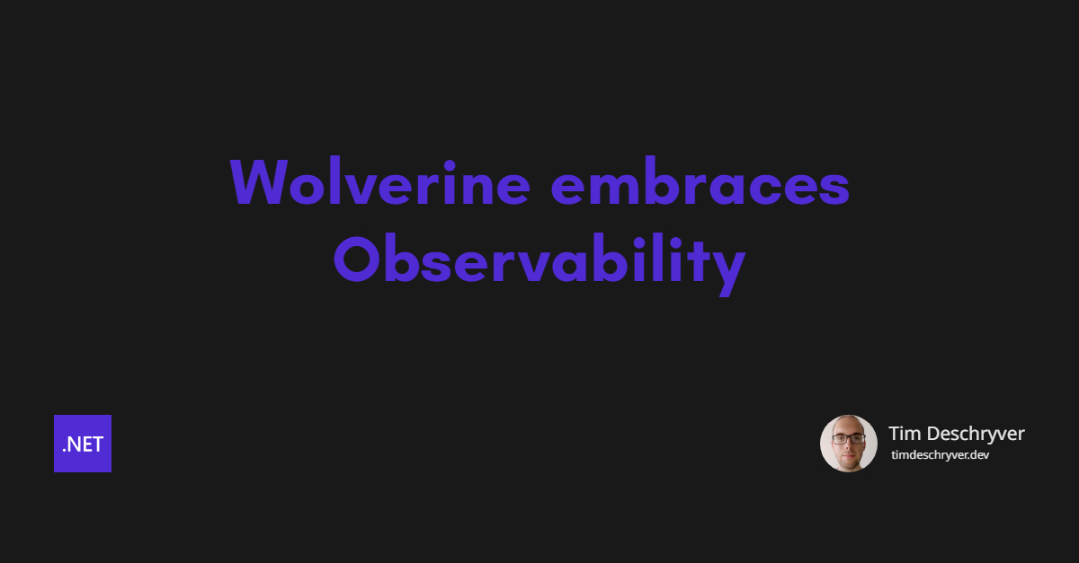 Wolverine embraces Observability