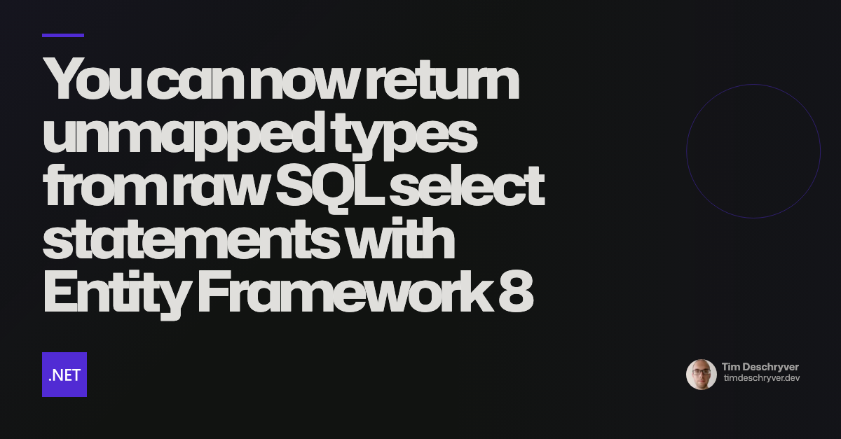 You can now return unmapped types from raw SQL select statements with ...